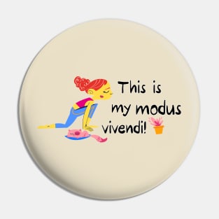 This is my modus vivendi Pin