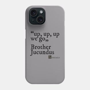 Brother Jucundus Phone Case