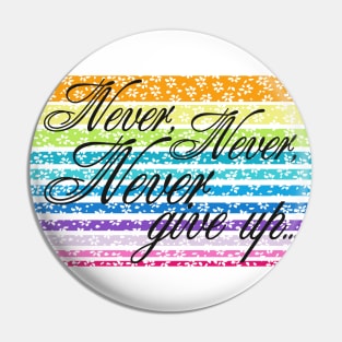 Never give up Pin