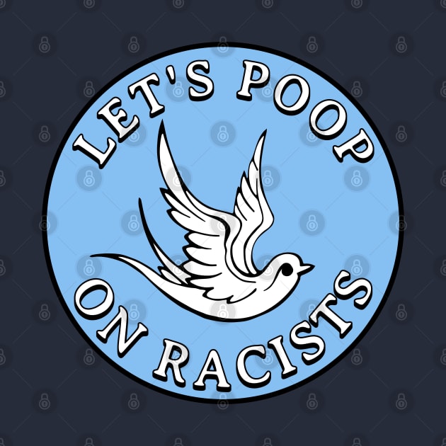 Let's poop on racists by valentinahramov
