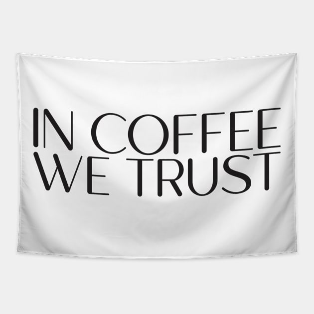 Coffee - Funny Quote shirt Tapestry by C&F Design