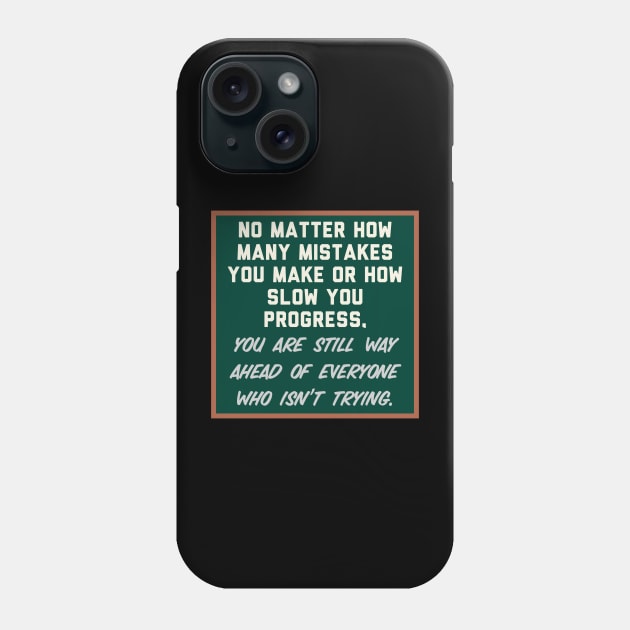 Progress Phone Case by Motivational.quote.store