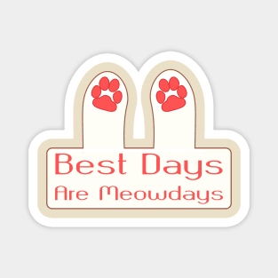 best days are meowdays, International Cat Day Magnet