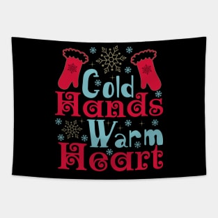 Cold Hands Warm Heart Tapestry
