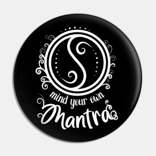 Mind your own mantra spiritual apparel Pin