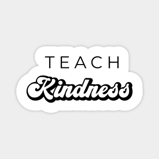 Teach Kindness Magnet