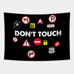 DON T TOUCH Tapestry