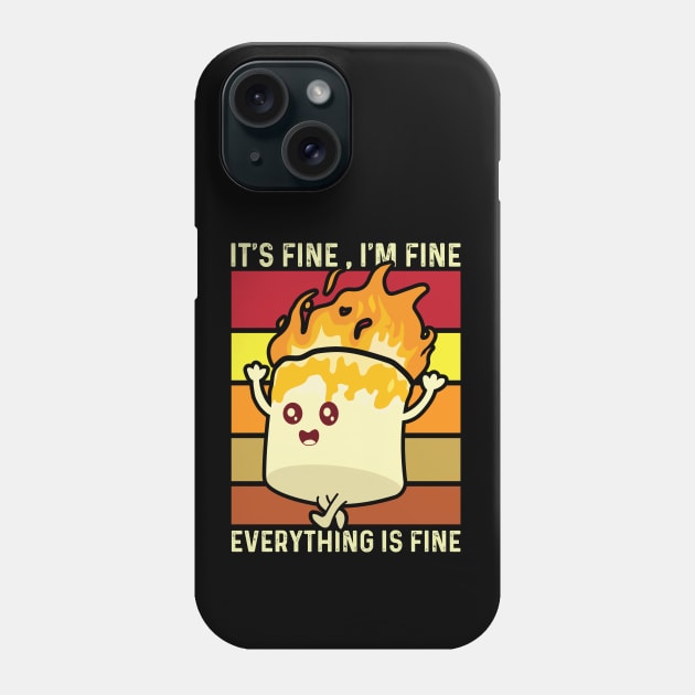 It's Fine I'm Fine Everything Is Fine Phone Case by Emma Creation