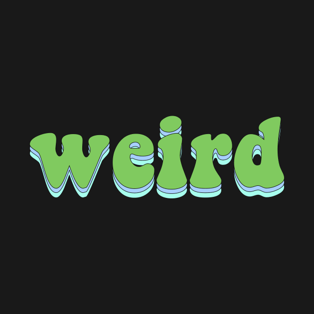 Weird by Vintage Dream