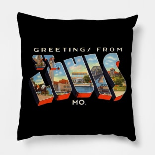 Greetings from St Louis Missouri Pillow