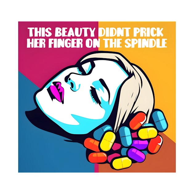 This beauty didn't prick her finger on the spindle by PrintifyBGD