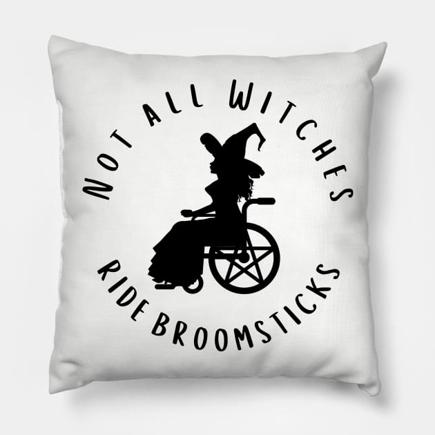 Not all Witches Ride Broomsticks Wheelchair Cheeky Witch® Pillow by Cheeky Witch