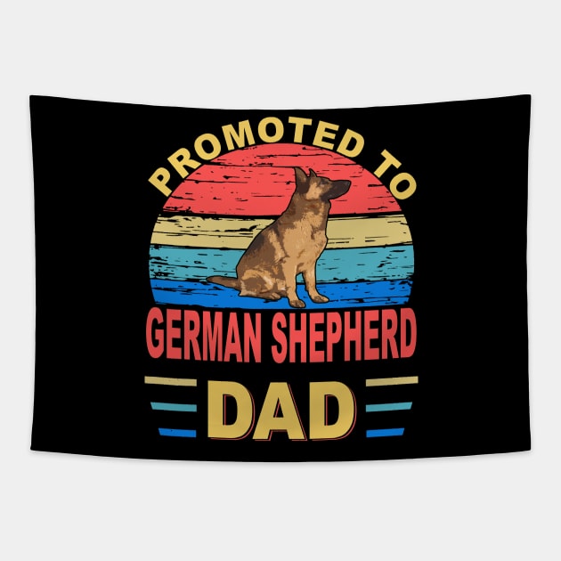 Promoted To German Shepherd Dad Tapestry by Ravens
