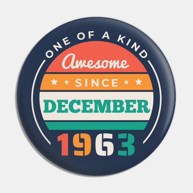 Retro Awesome Since December 1963 Birthday Vintage Bday 1963 Pin by Now Boarding