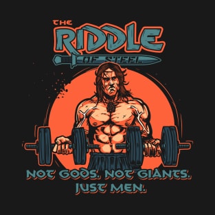 The Riddle of Steel T-Shirt