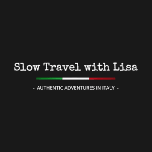 Slow Travel with Lisa (flag) WHITE T-Shirt