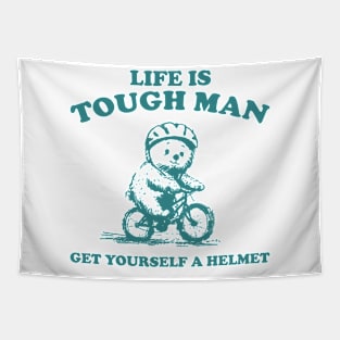 Life is Tough Man Get Yourself A Helmet Retro T-Shirt, Funny Bear Minimalistic Graphic T-shirt, Funny Sayings 90s Shirt, Vintage Gag Tapestry