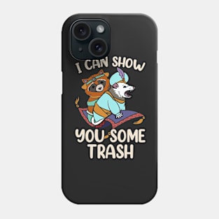 I Can Show You Some Trash, Opossum Possum Raccoon Funny Phone Case