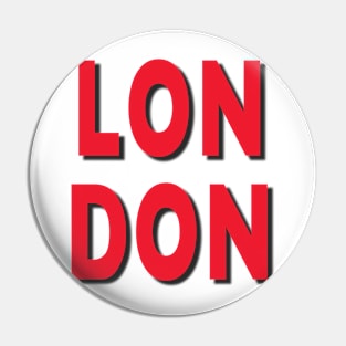 The word London. Pin