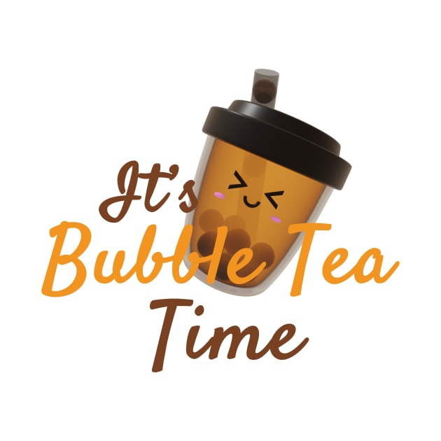 It's Bubble Tea Time! - Boba Tea Lovers - T-Shirt | TeePublic