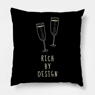 Rich By Design Pillow