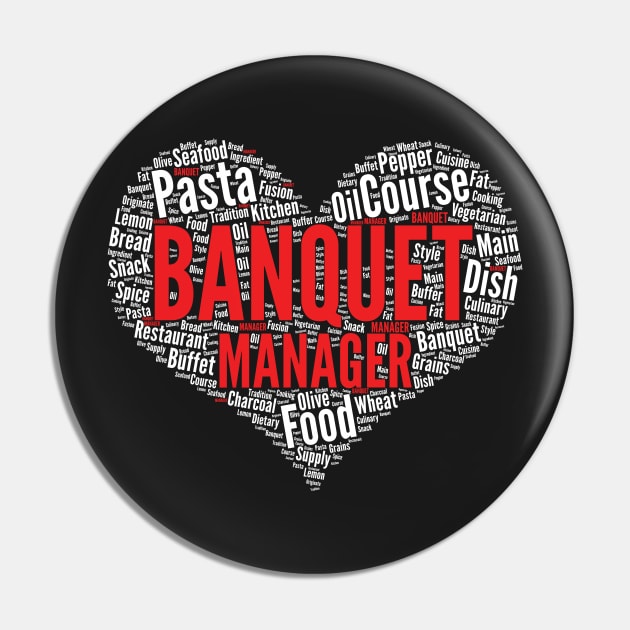 Banquet Manager Heart Shape Word Cloud Design graphic Pin by theodoros20