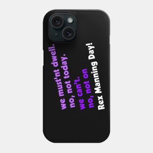 Not on Rex Manning Day Phone Case