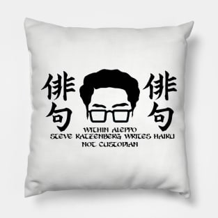 Haiku Master: Steve Katzenberg Pillow