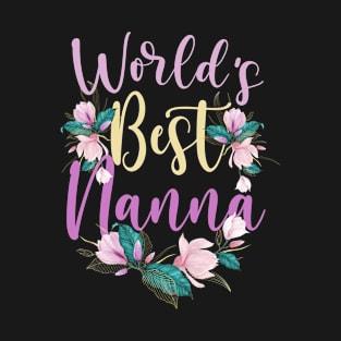 Family World's Best Nanna Tee Funny Nanna Ever Gift T-Shirt