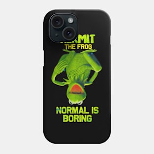 KERMIT NORMAL IS BORING Phone Case