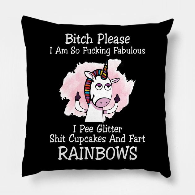 Pee Glitter Shit Cupcakes And Fart Rainbows Unicorn  Funny Unicorn T Shirts Pillow by Murder By Text