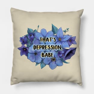 That's Depression, Babe Pillow