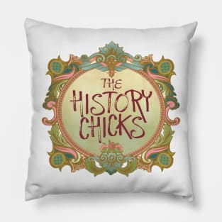 Not at all basic, basic History Chicks logo Pillow