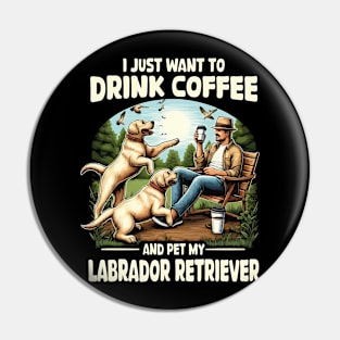 Funny Coffee Lovers And Labrador Retriever Owner Yellow Labrador Pin