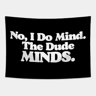 The Dude Minds Big Lebowski Quote Tapestry