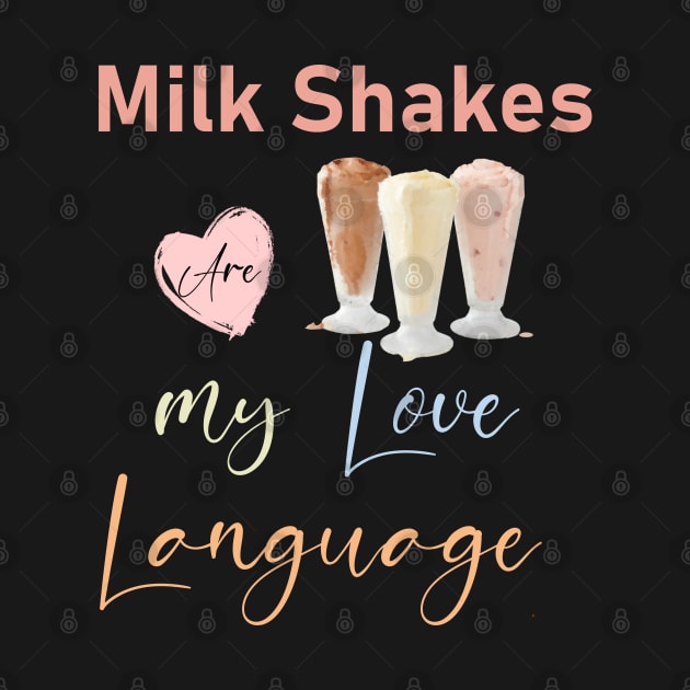 milkshakes are my love language by MakiArts