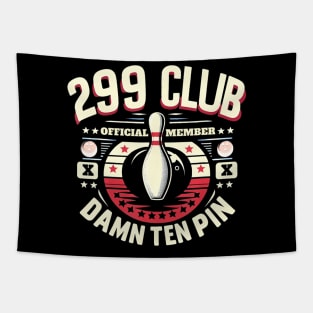 299 Club Official Member Adult Humor  Ten Pin Bowling Tapestry