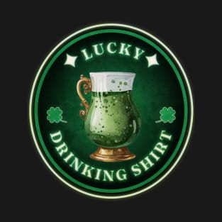 St. Patrick's Day Lucky Drinking Shirt Badge Design T-Shirt