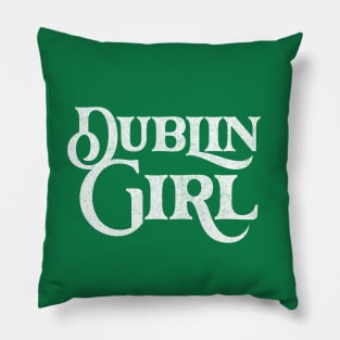 Dublin Girl / Retro Typography Design Pillow