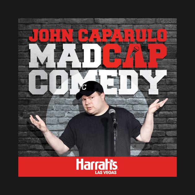 John Caparulo's MADCAP Comedy at Harrah's Las Vegas by EffinSweetProductions