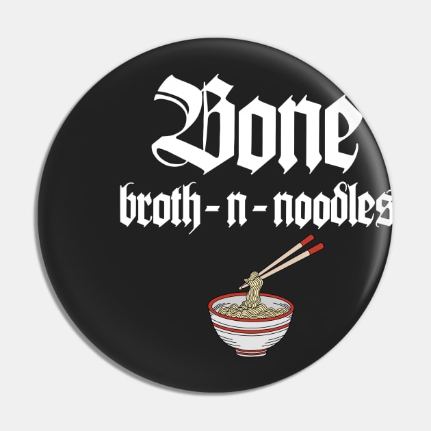 Bone Broth-n-Noodles [Bone Thugs-n-Harmony] Pin by Evan White