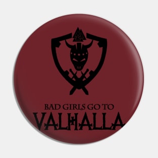 Bad girls go to valhalla Pin