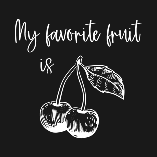 My favorite fruit T-Shirt