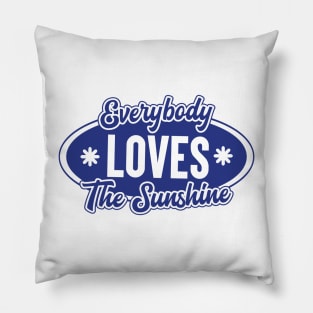 Everybody Loves The Sunshine Pillow