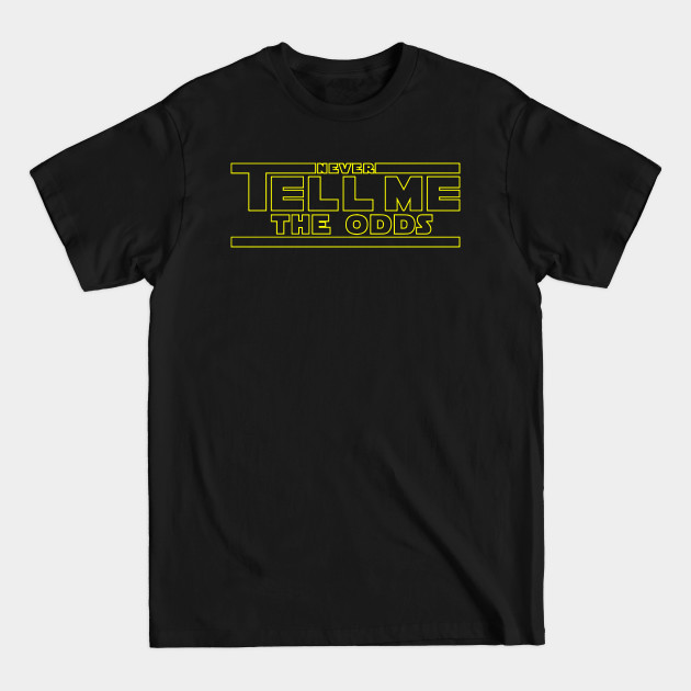 Discover Never Tell Me the Odds - Han Solo - T-Shirt