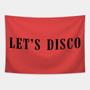 Let's disco Tapestry