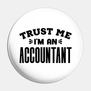 Trust Me, I'm an Accountant Pin