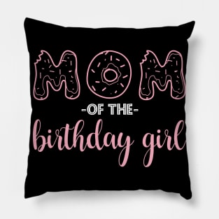 Mom of the Birthday Girl - Family Donut Pillow