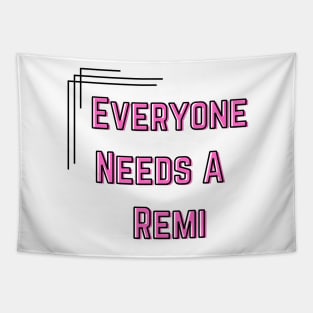 Remi Name Design Everyone Needs A Remi Tapestry