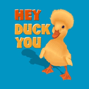 Hey ! Duck You ( Funny Design ) Artwork In Vecor Art Style T-Shirt